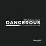 Dangerous