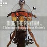 Ride The Rhythm V2 (A Selection Of Eclectic House Rhythm's)
