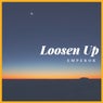 Loosen Up