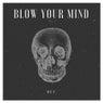 Blow Your Mind