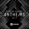 Future House Anthems, Vol. 14