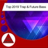 Top 2019 Trap & Future Bass
