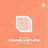 Young & Stupid (Extended Mix)