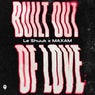 Built Out Of Love (Extended Mix)