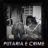 Putaria e Crime