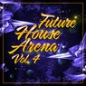 Future House Arena, Vol. 4