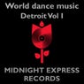 World dance music Detroit VOL I
