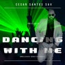 Dancing with Me