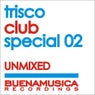 Trisco Club Special 02 / Unmixed