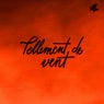 TELLEMENT DE VENT