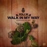 Walk in My Way