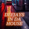 Deejays in da House