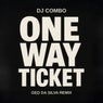 One Way Ticket (Geo Da Silva Remix)