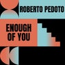 Enough Of You