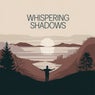 WHISPERING SHADOWS