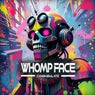 Whomp Face