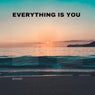 Everything Is You