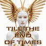 Till the End of Times
