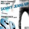 Skinny Jeans E.P