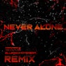 Never Alone - Blurredmovement Remix