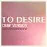 TO DESIRE (Deep Version)