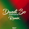Dweet so (Remix)