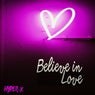 Believe in Love