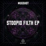 Stoopid Filth EP