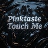 Touch Me