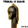 Tribal Is Back