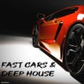 Fast Cars & Deep House