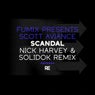 Scandal (Nick Harvey & Solidok Remix)