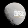 The Final Orbit Of Mercury