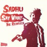 Say What The Remixes