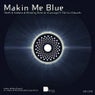 Makin Me Blue Original / Makin Me Blue - Ncamargo Remix