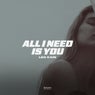 All I Need Is You