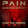 Push The Pusher (Zardonic Remix)