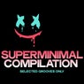 Superminimal Compilation (Selected Grooves Only)