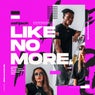 Like No More