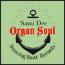 Organ Soul (Sami Dee's '92 Dub Zone Mix)
