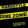 Hardstyle Crime Zone, Part. 2