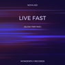 Live fast (Slow Trip Mix)