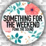 Something For The Weekend
