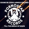 Sound De-Zign & Arnold Palmer - Till The Break Of Dawn