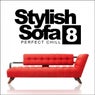 Stylish Sofa, Vol. 8: Perfect Chill