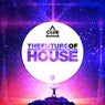 The Future Of House Vol. 9
