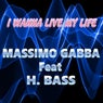 I wanna live my life (feat. H.Bass)