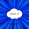 Drop It