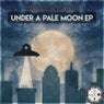 Under A Pale Moon EP