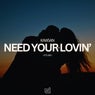 Need Your Lovin'